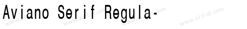 Aviano Serif Regula字体转换